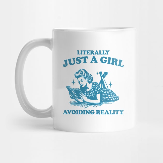 Literally Just A Girl Avoiding Reality Shirt, Trendy Vintage Bookish Shirt, Romantasy Reader by ILOVEY2K